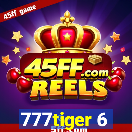777tiger 6